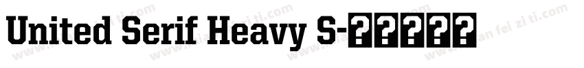 United Serif Heavy S字体转换